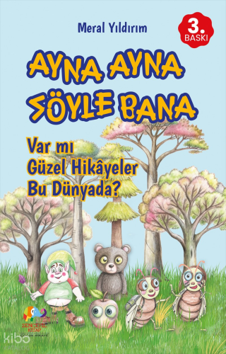 Ayna Ayna Söyle Bana;Var mı Güzel Hikâyeler Bu Dünyada?