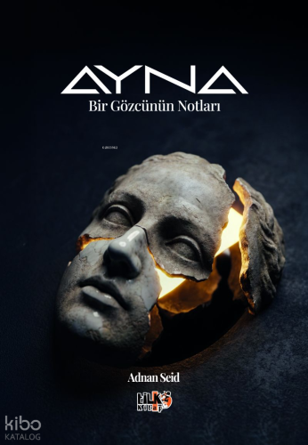 Ayna;Bir Gözcünün Notları