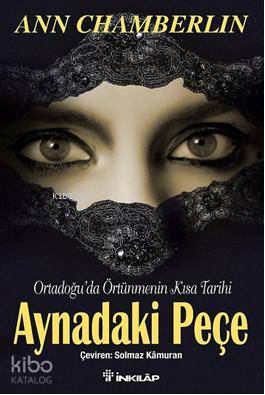 Aynadaki Peçe; Ortadoğu'da Örtünmenin Kısa Tarihi