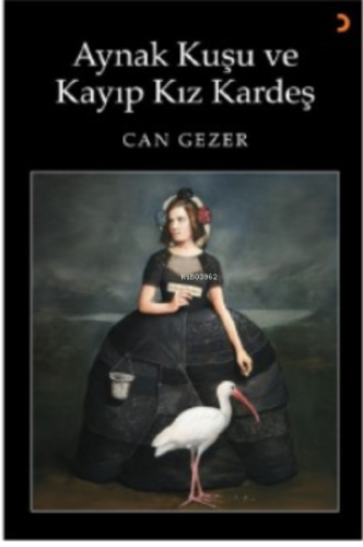 Aynak Kuşu ve Kayıp Kız Kardeş - Kitapiks.com