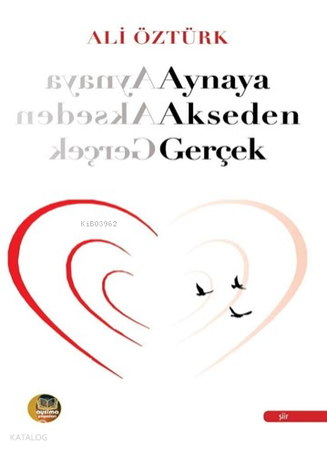 Aynaya Akseden Gerçek