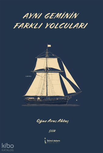 Aynı Geminin Farklı Yolcuları