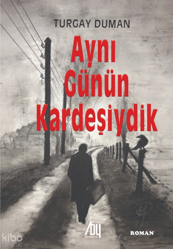 Aynı Günün Kardeşiydik