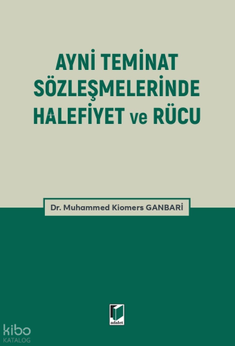 Ayni Teminat Sözleşmelerinde Halefiyet ve Rücu