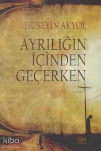 Ayrılığın İçinden Geçerken