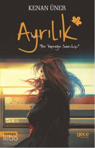 Ayrılık; Bir Yaprağın Savruluşu