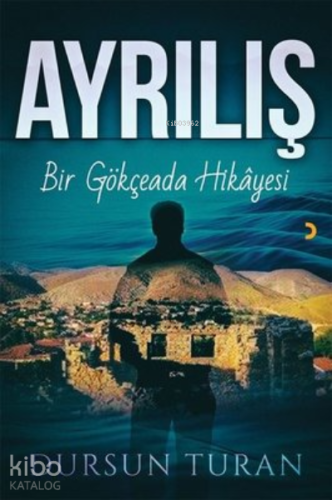 Ayrılış Bir Gökçeada Hikayesi