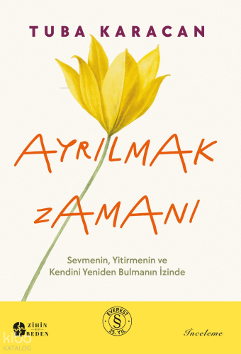 Ayrılmak Zamanı;Sevmenin, Yitirmenin ve Kendini Yeniden Bulmanın İzinde