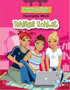 Ayrılmaz Üçlü 3; Tehlikeli Sohbet