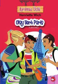 Ayrılmaz Üçlü 5; Olay Yeri: Paris