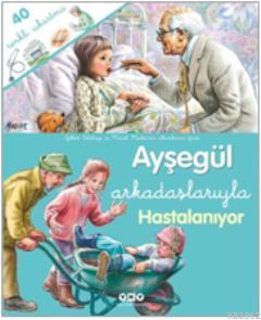 Ayşegül Arkadaşlarıyla Hastalanıyor