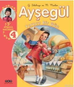 Ayşegül Yorucu Bir Gün(5 Ayşegül Macerası) 4 - Kitapiks.com