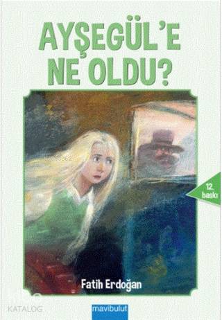 Ayşegül'e Ne Oldu? - Kitapiks.com