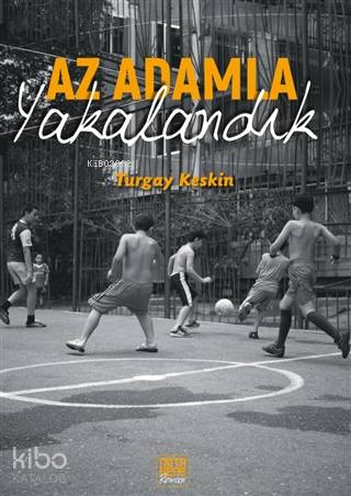 Az Adamla Yakalandık