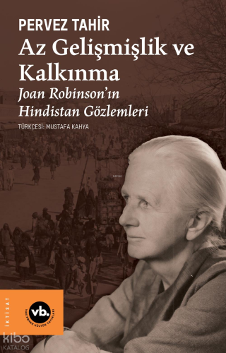Az Gelişmişlik ve Kalkınma;Joan Robinson’ın Hindistan Gözlemleri