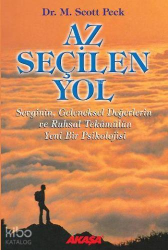 Az Seçilen Yol; Sevginin, Geleneksel Değerlerin ve Ruhsal Tekâmülün Yeni Bir Psikolojisi
