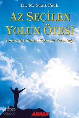 Az Seçilen Yolun Ötesi; Sonsuz Bir Ruhsal Tekamül Yolculuğu