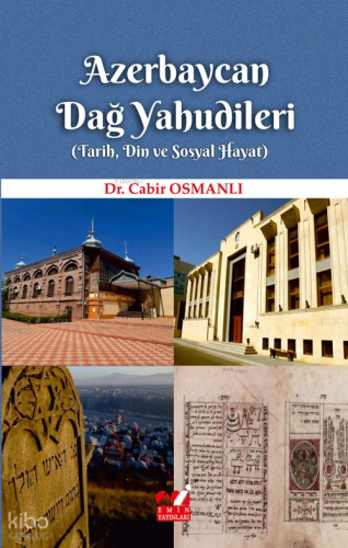 Azerbaycan Dağ Yahudileri;Tarih, Din ve Sosyal Hayat
