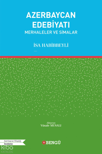 Azerbaycan Edebiyatı ; Merhaleler ve Simalar