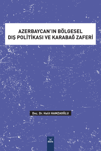 Azerbaycan’ın Bölgesel Dış Politikası ve Karabağ Zaferi - Kitapiks.com