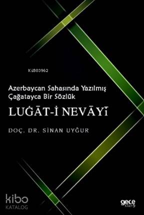 Azerbaycan Sahasında Yazılmış Çağatayca Bir Sözlük; Lugat-i Nevayi - K