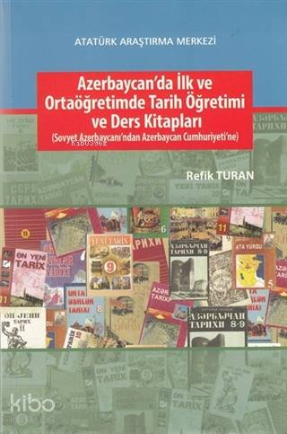 Azerbaycan'da İlk ve Ortaöğretimde Tarih Öğretimi ve Ders Kitapları; Sovyet Azerbaycanı'ndan Azerbaycan Cumhuriyeti'ne