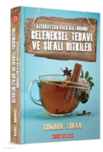 Azerbeycan Halk Kültüründe Geleneksel Tedavi Ve Şifalı Bitkiler