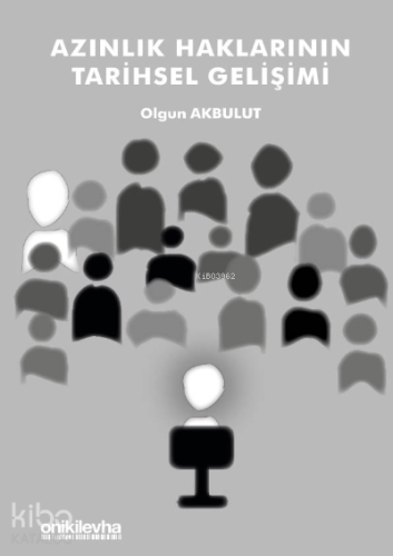Azınlık Haklarının Tarihsel Gelişimi - Kitapiks.com