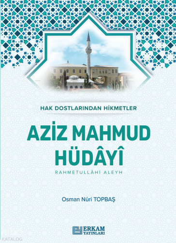 Aziz Mahmud Hüdayi;Hak Dostlarından Hikmetler - Kitapiks.com