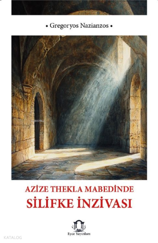 Azize Thekla Mabedinde Silifke İnzivası