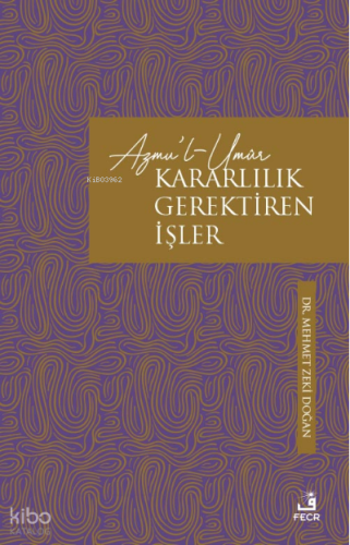 Azmu'l-Umûr – Kararlılık Gerektiren İşler