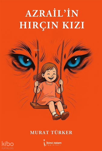 Azrail’in Hırçın Kızı