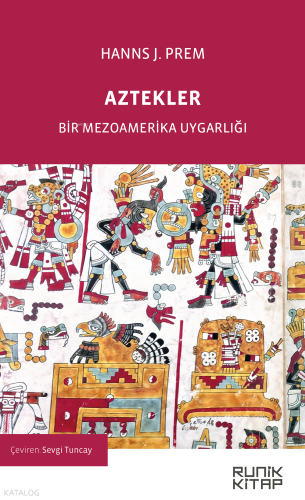 Aztekler;Bir Mezoamerika Uygarlığı