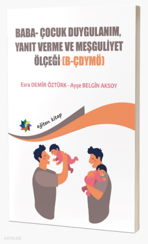 Baba- Çocuk Duygulanım, Yanıt Verme Ve Meşguliyet Ölçeği