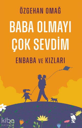 Baba Olmayı Çok Sevdim;Enbaba ve Kızları