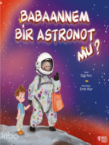 Babaannem Bir Astronot mu? - Kitapiks.com