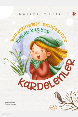 Babaannemin Bahçesinde Kimler Yaşıyor Kardelenler
