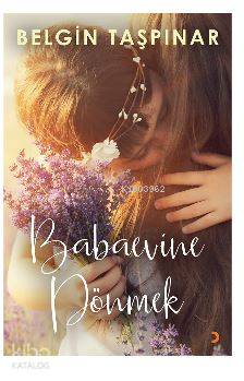 Babaevine Dönmek - Kitapiks.com