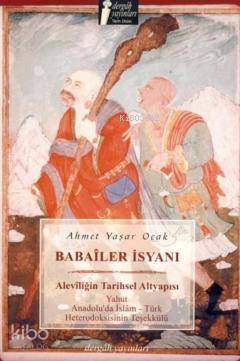 Babaîler İsyanı; Aleviliğin Tarihsel Altyapısı