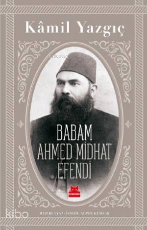 Babam Ahmet Mithat Efendi