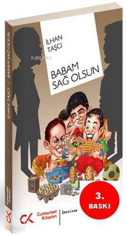 Babam Sağ Olsun - Kitapiks.com