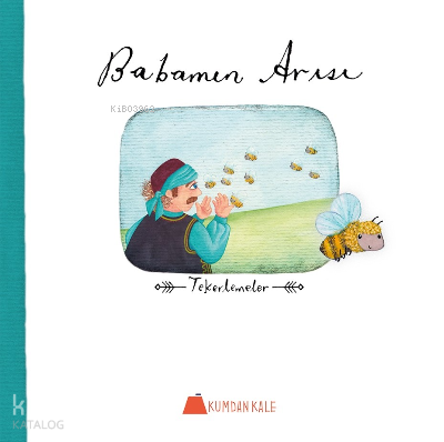 Babamın Arısı;Tekerlemeler