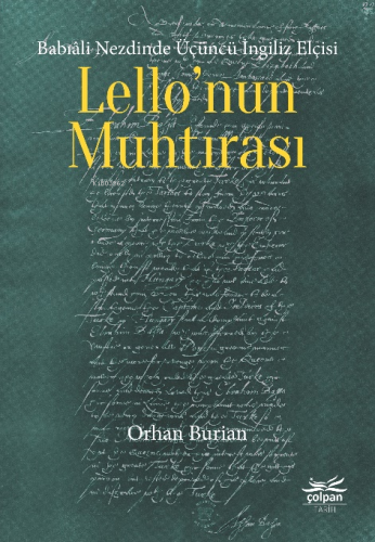 Babıâli Nezdinde Üçüncü İngiliz Elçisi Lello’nun Muhtırası