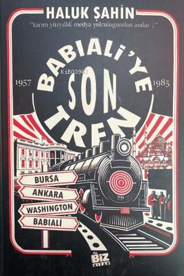 Babıali`ye Son Tren - Kitapiks.com