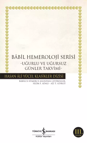 Babil Hemeroloji Serisi; Uğurlu ve Uğursuz Günler Takvimi