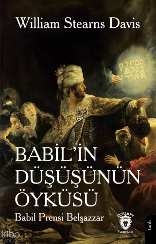 Babil’in Düşüşünün Öyküsü(Babil Prensi Belşazzar)