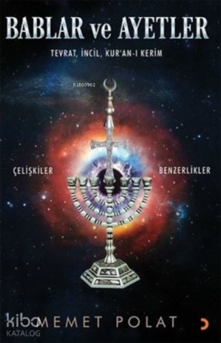 Bablar ve Ayetler ;Tevrat, İncil, Kur’an-ı Kerim