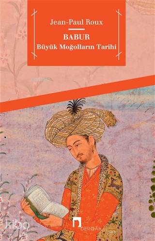 Babur; Büyük Moğolların Tarihi
