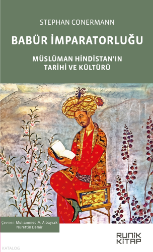 Babür İmparatorluğu ;Müslüman Hindistan'ın Tarihi ve Kültürü