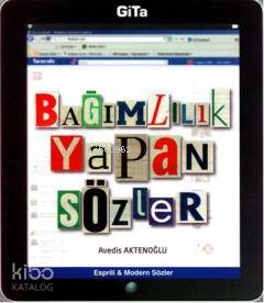 Bağımlılık Yapan Sözler; Espirili - Modern Sözler